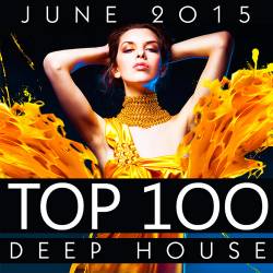 Top 100 Deep House [June 2015] (2015)