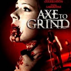   -   / Axe to Grind (2015) WEBRip     !