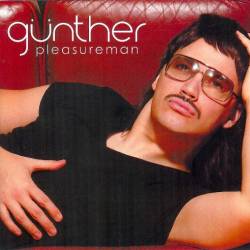 Gunther & The Sunshine Girls - Pleasureman (2005)