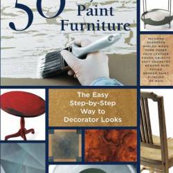 Elise Kinkead. 50 Ways to Paint Furniture /     (2007) PDF