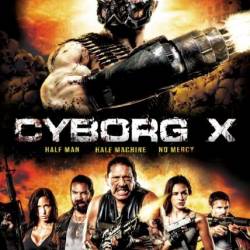   / Cyborg X (2016) WEB-DLRip