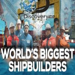  - (1-6   6) / Worlds Biggest Shipbuilders (2016) HDTVRip