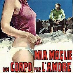  ,   / Mia moglie, un corpo per l'amore (1973) DVDRip