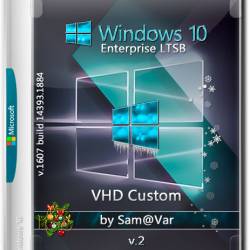 Windows 10 Enterprise LTSB x64 VHD Custom v.2 by Sam@Var (RUS/2017)