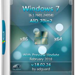Windows 7 SP1 x86/x64 With Update 7601.24058 AIO 70in2 v.18.02.24 (RUS/ENG/2018)