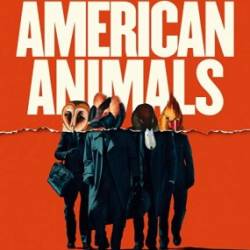   / American Animals (2018) WEB-DLRip