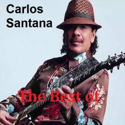 Carlos Santana - The Best of (2018) MP3