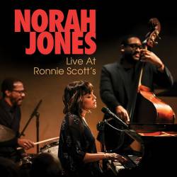 Norah Jones - Live At Ronnie Scott's (2018) FLAC/MP3