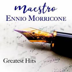 Ennio Morricone - Maestro Ennio Morricone Greatest Hits (2018) MP3