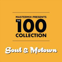 The 100 Collection: 60s / 70s Soul & Motown (2019)