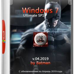 Windows 7 Ultimate SP1 x64 by Batman v.04.2019 (RUS)
