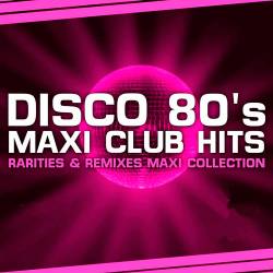 Disco 80s Maxi Club Hits (2019)