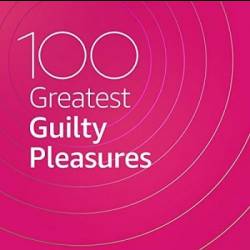 100 Greatest Guilty Pleasures (2020) MP3