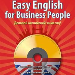 Easy English for Business People.    ! (+ CD) /   (PDF, MP3)