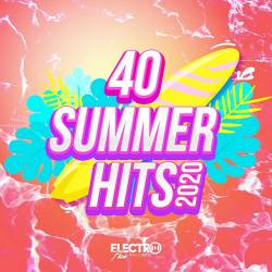 40 Summer Hits 2020. Electro Flow Records (2020) MP3