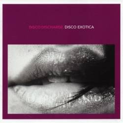 Disco Discharge. Disco Exotica (2012)