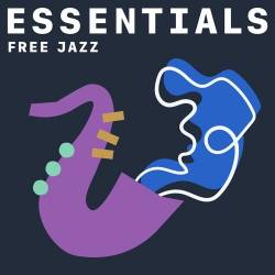 Free Jazz Essentials (2021)