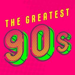 The Greatest 90s (2022) - Pop, Rock, RnB