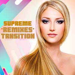 Supreme Remixes Trnsition (2022) - Pop, Dance, Rock, Hip Hop, Rap, RnB