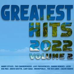 Greatest Hits 2022 Vol. 2 (2022) - House, Dance, Electro House, Dance Pop, Electropop, Progressive House