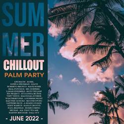 Summer Chillout: Palm Party (2022) Mp3 - Chillout, Lounge, Downtempo, Relax, Instrumental!