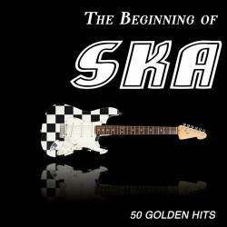 The Beginning of Ska - 50 Golden Hits (2022) - Pop, Ska