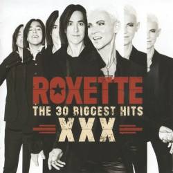 Roxette - XXX The 30 Biggest Hits (2CD) (CDRip) (2014) FLAC - Pop, Pop Rock