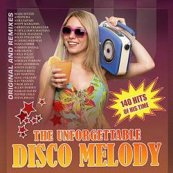 The Unforgettable Disco Melody (2022) Mp3 - Disco, Italo, Remix!