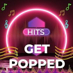 Hits - Get Popped (2022) FLAC - Pop