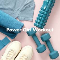 Power Girl Workout (2023) - Pop, Rock, RnB, Dance