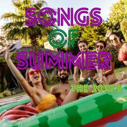 Songs of Summer The 2010s (2023) - Pop, Rock, RnB, Dance