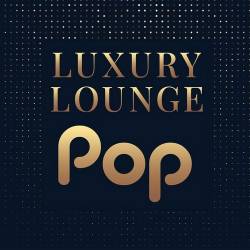 Luxury Lounge Pop (2023) FLAC - Pop