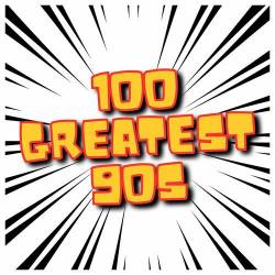 100 Greatest 90s (2023) - Pop, Rock, RnB, Dance