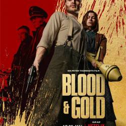    / Blood & Gold / Blood and Gold (  / Peter Thorwarth) (2023) , , , , WEB-DLRip