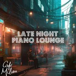 Late Night Piano Lounge (2023) FLAC - Instrumental, Easy listening, Lounge