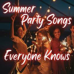Summer Party Songs Everyone Knows (2023) - Pop, Rock, RnB, Dance