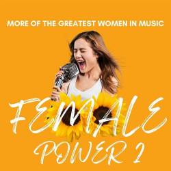 Female Power 2 - More of the Greatest Women in Music (2023) - Pop, Rock, RnB, Dance