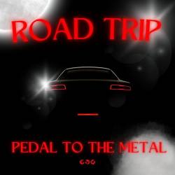 Road Trip - Pedal To The Metal (2023) - Pop, Dance, Rock, RnB