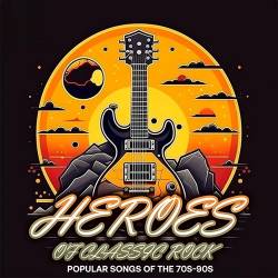 Heroes Of Classic Rock 70s-90s (2023) Mp3 - Rock Classic, Rock!