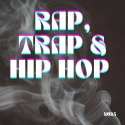 Rap, Trap and Hip Hop - 2024 (2023) - Rap, Trap, Hip Hop