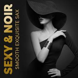Sexy and Noir Smooth Exquisite Sax Jazz Music Soft BGM in Cozy Bar Ambience (2024) FLAC - Smooth Jazz, Jazz