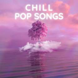 Chill Pop Songs (2024) - Pop