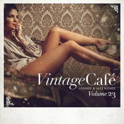 Vintage Cafe Lounge and Jazz Blends Vol. 23 (2024) FLAC - Downtempo, Lounge, Jazz