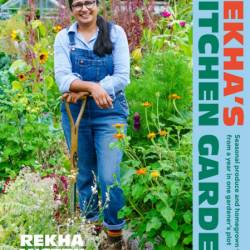 Rekha's Kitchen Garden: Seasonal Produce and Homegrown Wisdom from a Year in One G...