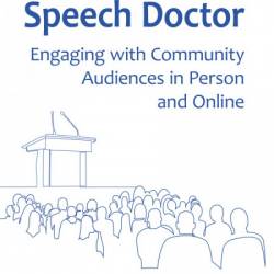 Executive Speech Doctor: Engaging with Community Audiences in Person and Online - ...