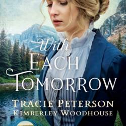 With Each Tomorrow - Tracie Peterson