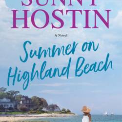 Summer on Highland Beach - Sunny Hostin