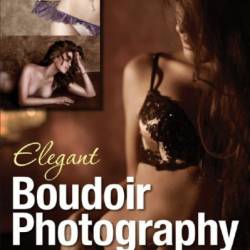 Elegant Boudoir Photography: Lighting, Posing, and Design for Exquisite Images - Jessica Lark