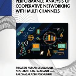 Performance Analysis of Cooperative NetWorking with Multi Channels - Praveen Kumar Devulapalli