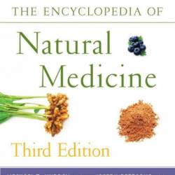 The Encyclopedia of Natural Medicine, Third Edition - Michael T. MurRay M.D.